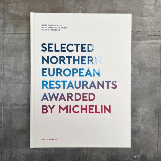 SELECTED NORTHERN EUROPEAN RESTAURANTS – Awarded by MICHELIN