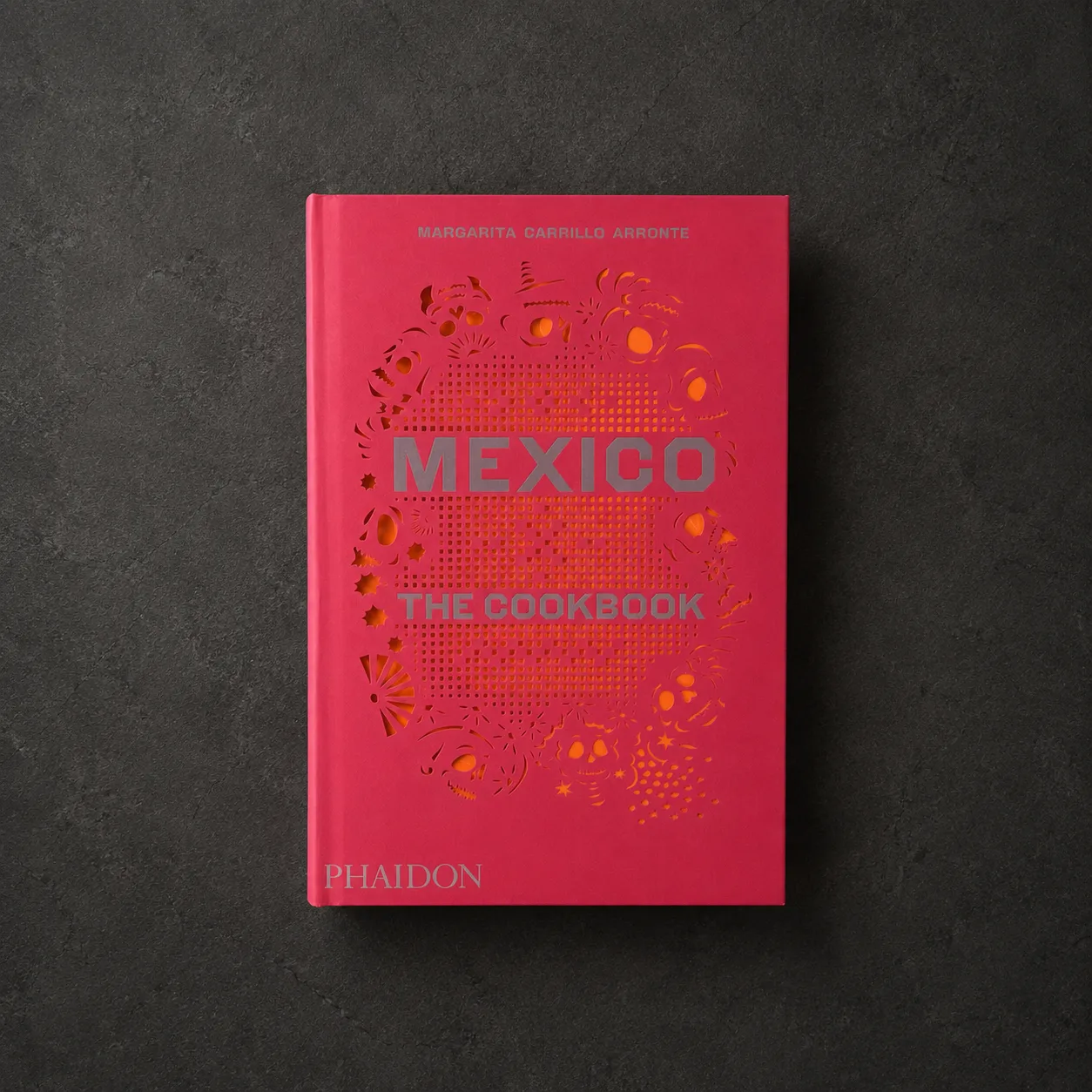 Mexico: The Cookbook