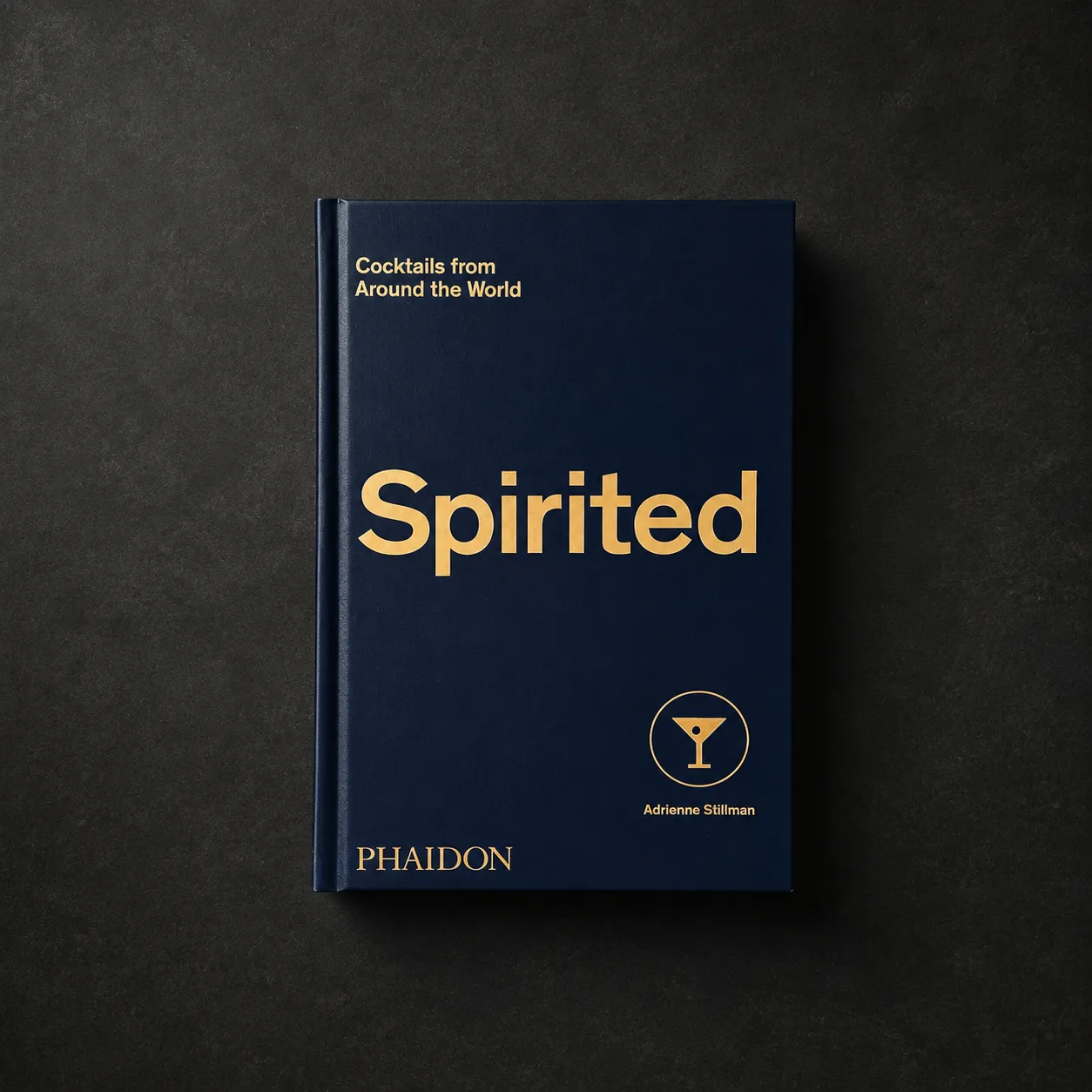 Spirited: Cocktails from Around the World