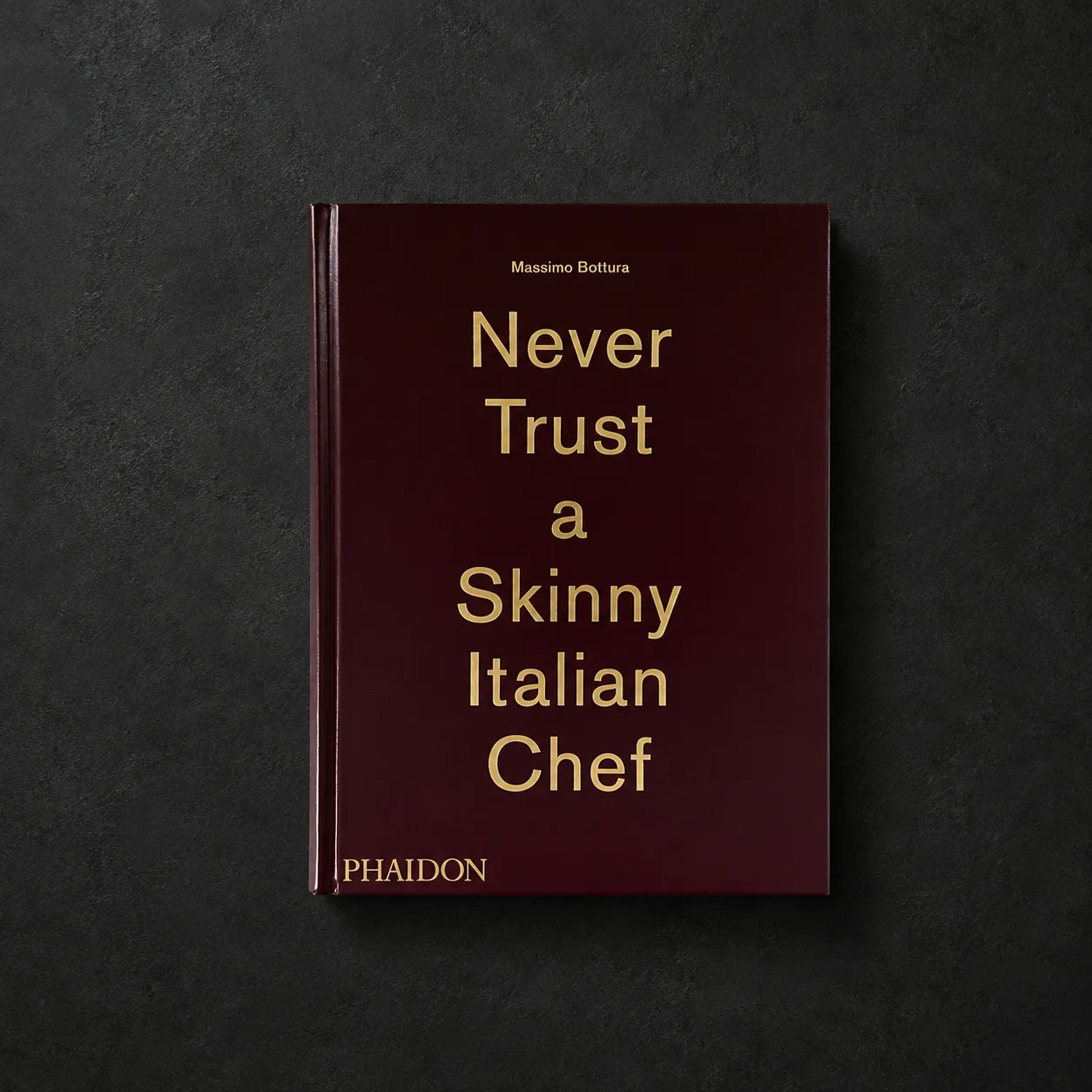 Never Trust a Skinny Italian Chef